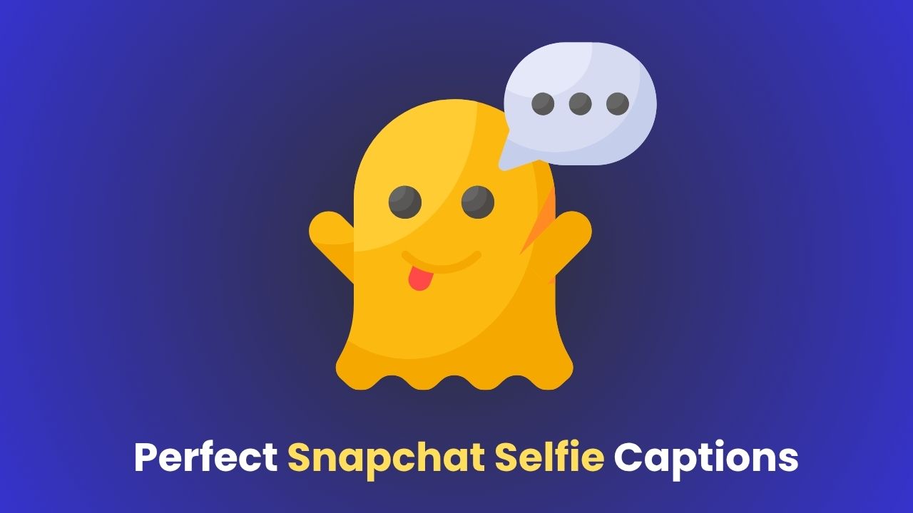 Perfect Snapchat Selfie Captions